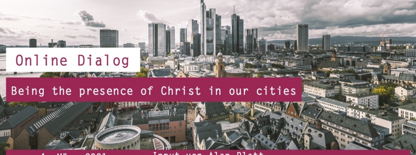 Being the presence of Christ in our cities